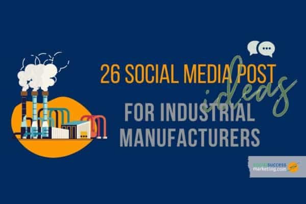 26 Social media post ideas for industrial manufacturers 3 2