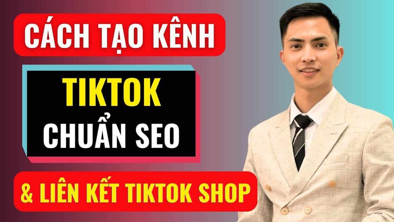 Cách Lập Kênh Tiktok Chuẩn Seo 2 Cách lập kênh TikTok chuẩn SEO