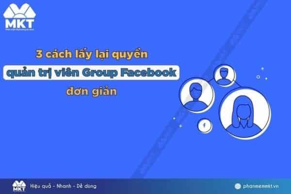 cach lay lai quyen qua tri vien group facebook 1