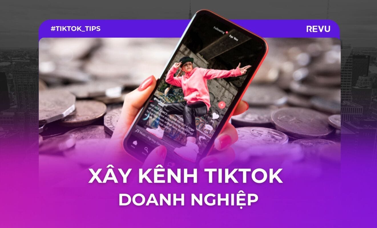 cach xay dung kenh tiktok cho doanh nghiep