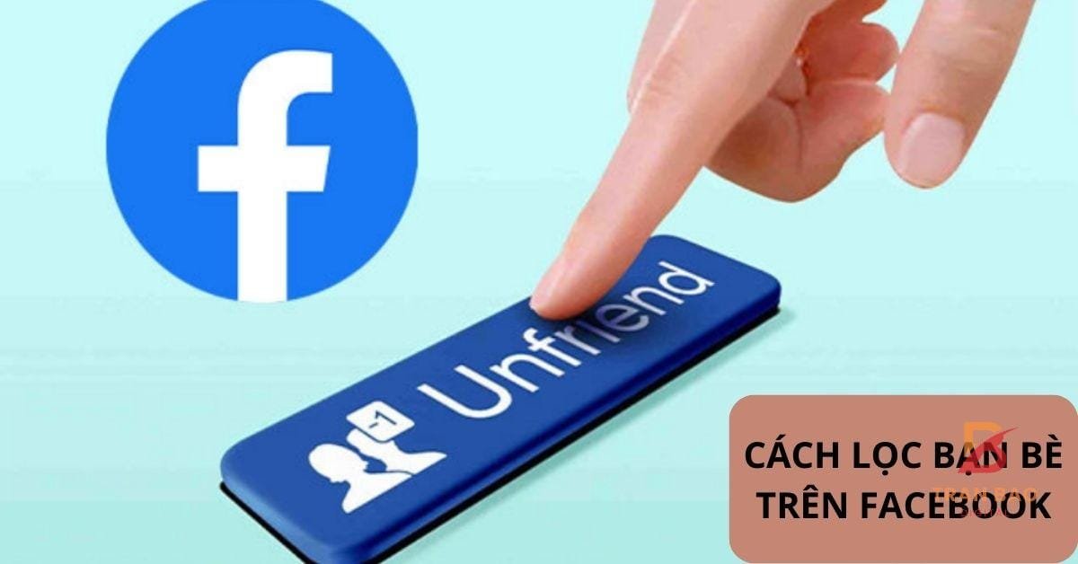 công cụ lọc bạn bè facebook