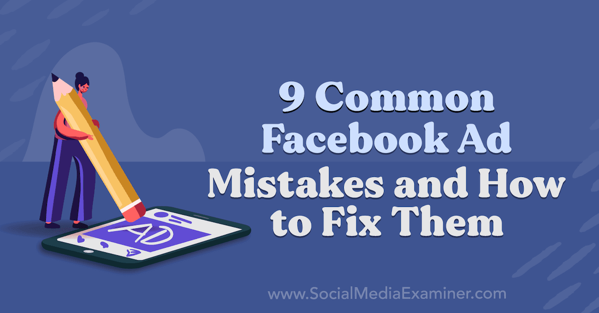 facebook ad mistakes how to fix 1200