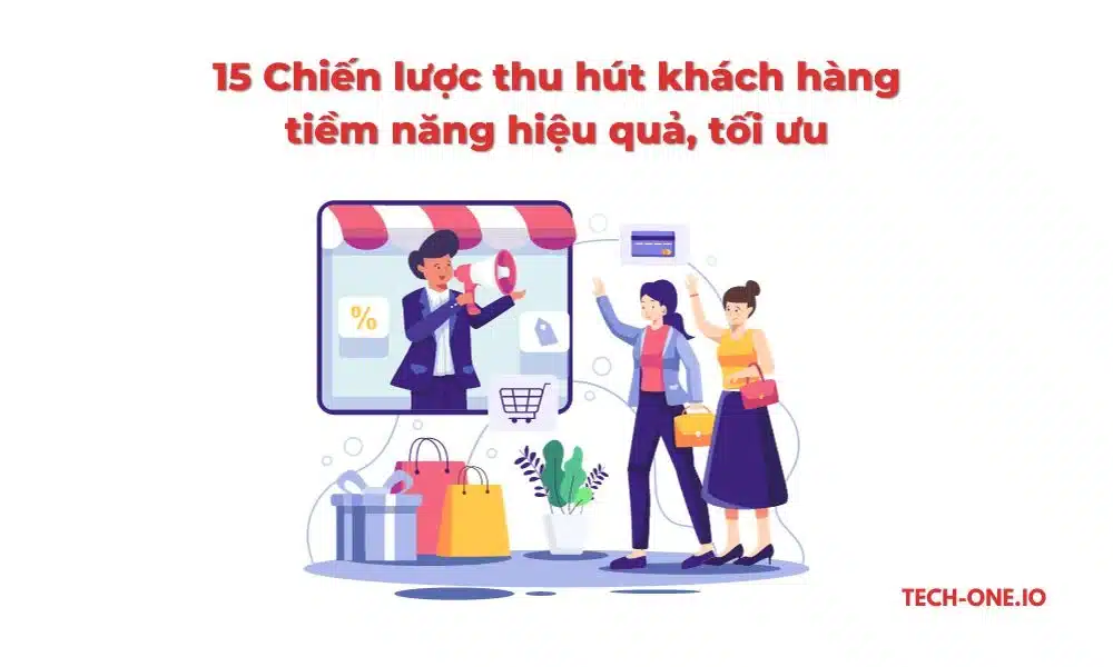 thu hut khach hang tiem nang tech one 1.jpg